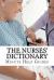 The Nurses Dictionary : 500 Words That Every Nurse Should Know