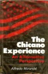 The Chicano Experience : An Alternative Perspective