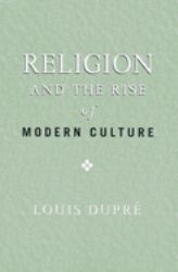 Religion and the Rise of Modern Culture