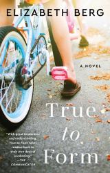 True to Form : A Novel