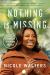 Nothing Is Missing : A Memoir of Living Boldly