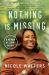 Nothing Is Missing : A Memoir of Living Boldly