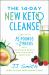 The 14-Day New Keto Cleanse : Lose up to 15 Pounds in 2 Weeks with Delicious Meals and Low-Sugar Smoothies