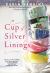 A Cup of Silver Linings