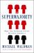 The Supermajority : How the Supreme Court Divided America