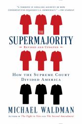 The Supermajority : How the Supreme Court Divided America