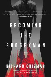 Becoming the Boogeyman