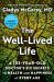 The Well-Lived Life : A 102-Year-Old Doctor's Six Secrets to Health and Happiness at Every Age