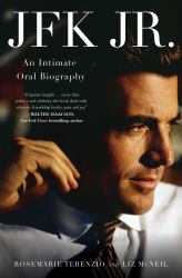 JFK Jr : An Intimate Oral Biography