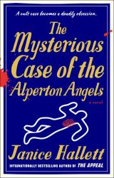 The Mysterious Case of the Alperton Angels : A Novel