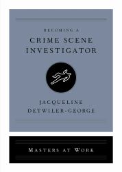 Becoming a Crime Scene Investigator