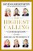 The Highest Calling : Conversations on the American Presidency