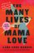 The Many Lives of Mama Love (Oprah's Book Club) : A Memoir of Lying, Stealing, Writing, and Healing