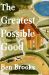 The Greatest Possible Good : A Novel