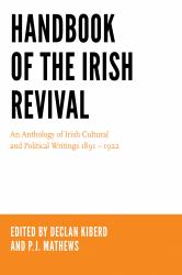 Handbook of the Irish Revival : An Anthology of Irish Cultural and Political Writings 1891-1922