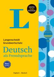 Langenscheidt Grundwortschatz Deutsch - Basic Vocabulary German (with English Translations and Explanations)