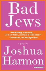 Bad Jews : A Play