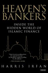 Heaven's Bankers : Inside the Hidden World of Islamic Finance