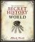 The Illustrated Secret History of the World