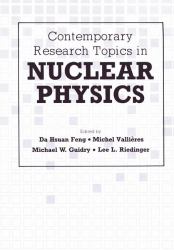 Contemporary Research Topics in Nuclear Physics