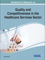 Handbook of Research on Quality and Competitiveness in the Healthcare Services Sector