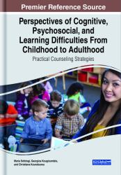 Perspectives of Cognitive, Psychosocial, and Learning Difficulties from Childhood to Adulthood: Practical Counseling Strategies