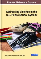 Addressing Violence in the U. S. Public School System