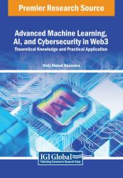 Advanced Machine Learning, AI, and Cybersecurity in Web3: Theoretical Knowledge and Practical Application