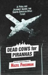 Dead Cows for Piranhas