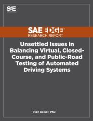 Unsettled Issues in Balancing Virtual, Closed-Course, and Public-Road Testing of Automated Driving Systems