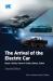 The Arrival of the Electric Car : Buyer's Guide, Owner's Guide, History, Future