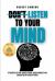 Don't Listen to Your Mind : Strategies for Identifying and Correcting Misguided Perceptions