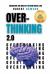 Overthinking 2. 0 : Navigating the Noise of the New Digital Era - Strategies for Mental Clarity, Emotional Balance, and Enhanced Productivity