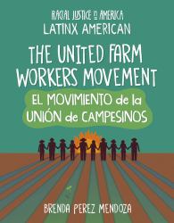 The United Farm Workers Movement / el Movimiento de la Uniуn de Campesinos