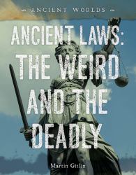 Ancient Laws: the Weird and the Deadly