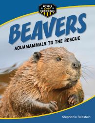 Beavers : Aquamammals to the Rescue