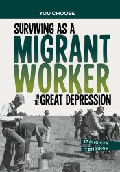 Surviving As a Migrant Worker in the Great Depression : A History Seeking Adventure