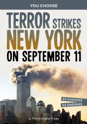 Terror Strikes New York on September 11 : A History-Seeking Adventure