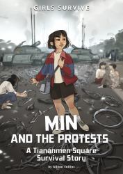 Min and the Protests : A Tiananmen Square Survival Story