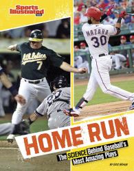 Home Run : The Science Behind Baseball's Most Amazing Plays