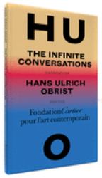 Hans Ulrich Obrist, Infinite Conversations