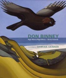 Don Binney : Nga Manu/Nga Motu-Birds/Islands