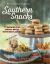 Southern Snacks : 77 Recipes for Small Bites with Big Flavors