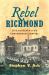 Rebel Richmond : Life and Death in the Confederate Capital