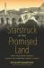 Starstruck in the Promised Land : How the Arts Shaped American Passions about Israel