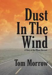 Dust in the Wind : A Story of the Wheat Harvest