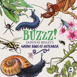 Buzzz! : Donovan Bixley's Native Bugs of Aotearoa