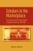 Scholars in the Marketplace the Dilemmas of Neo-Liberal Reform at Makerere University, 1989-2005