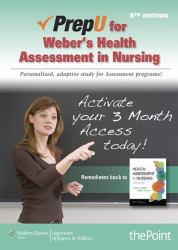 PrepU for Weber's Health Assessment in Nursing : Personalized, Adaptive Study for Assessment Programs!