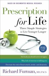 Prescription for Life : Three Simple Strategies to Live Younger Longer